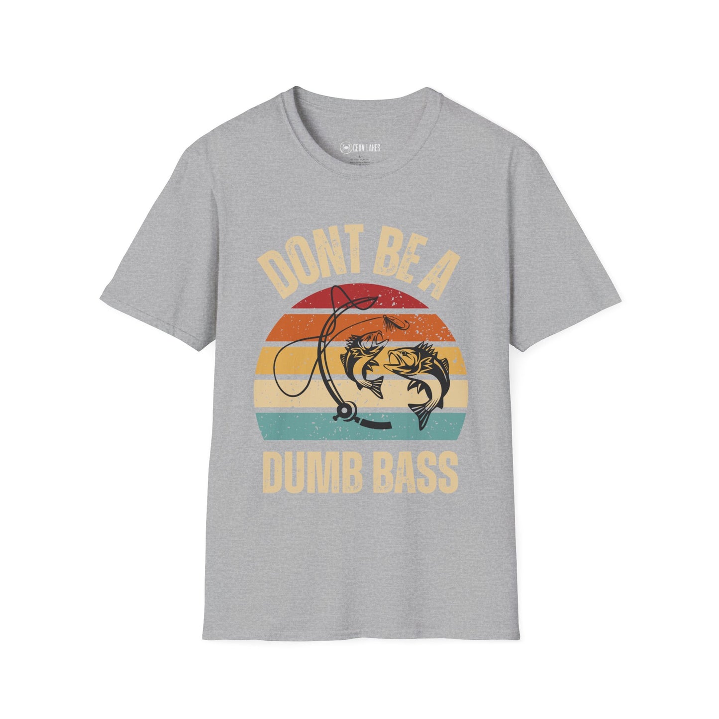 Funny Fishing Unisex T-Shirt - Don't Be a Dumb Bass