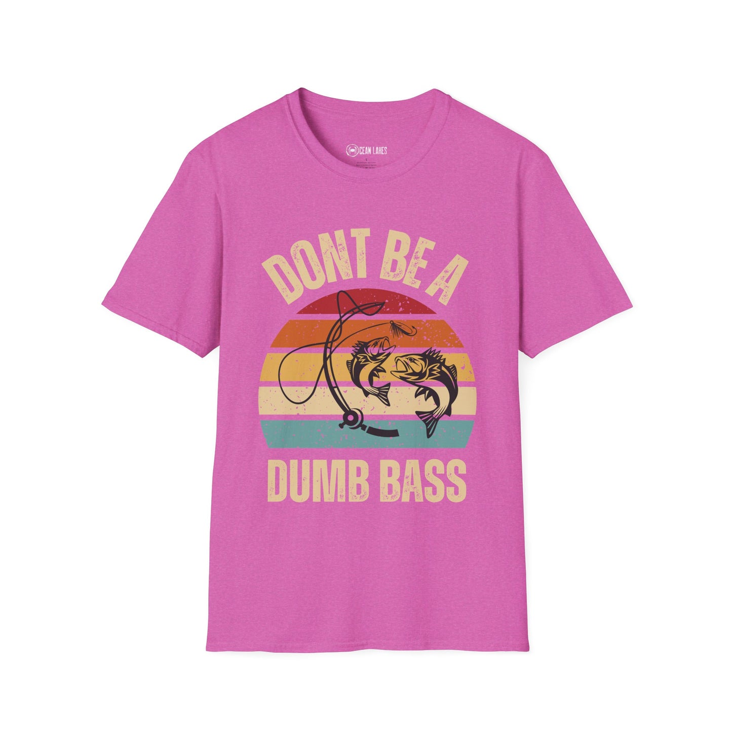 Funny Fishing Unisex T-Shirt - Don't Be a Dumb Bass